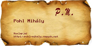 Pohl Mihály névjegykártya